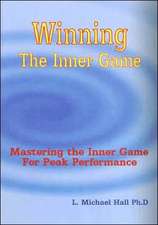 Winning the Inner Game: Mastering the Inner Game for Peak Performance