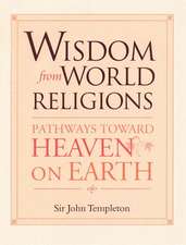 Wisdom From World Religions – Pathways Toward Heaven On Earth