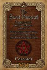 The Sacred Pentagraph: Books IV and V: A Craft Work in Five Volumes