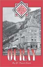 A Quick History of Ouray