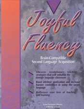 Joyful Fluency: Brain-Compatible Second Language Acquisition