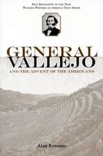 General Vallejo: And the Advent of the Americans