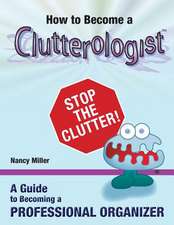 How to Become a Clutterologist