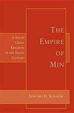 Empire of Min: A South China Kingdom of the Tenth Century