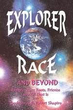 Explorer Race and Beyond