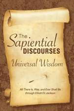 The Sapiential Discourses: Universal Wisdom