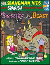 Beauty & the Beast: Level 3: Learn Spanish Through Fairy Tales