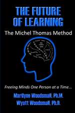 The Future of Learning the Michel Thomas Method