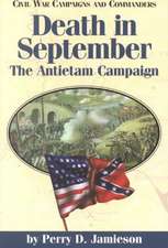 Death in September: The Antietam Campaign