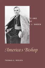 America's Bishop: The Life and Times of Fulton J. Sheen