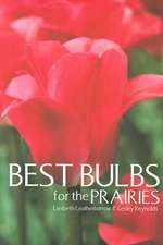 Best Bulbs for the Prairies: And Other Prairie Stories