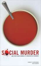 Social Murder and Other Shortcomings of Conservative Economics