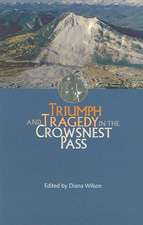 Triumph and Tragedy in the Crowsnest Pass