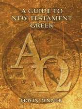 A Guide to New Testament Greek