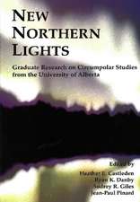 New Northern Lights: Graduate Research on Circumpolar Studies from the University of Alberta