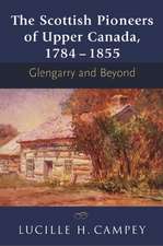 The Scottish Pioneers of Upper Canada, 1784-1855