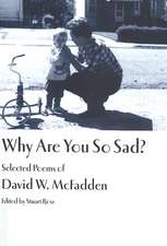 Why Are You So Sad?: Selected Poems