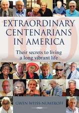 Extraordinary Centenarians in America