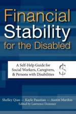 Financial Stability for the Disabled: A Self-Help Guide for Social Workers, Caregivers, & Persons with Disabilities