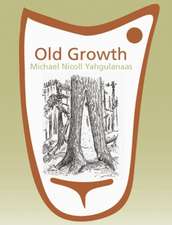 Old Growth: Michael Nicoll Yahgulanaas