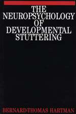 The Neuropsychology of Developmental Stuttering