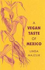 A Vegan Taste of Mexico: Alternative Responses to a Global Market