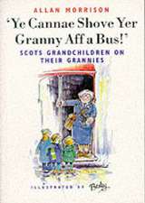 Ye Cannae Shove Yer Granny Aff a Bus!