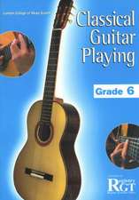 Classical Guitar Playing, Grade 6