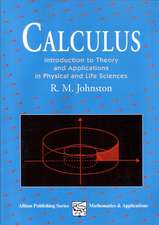 Calculus: Introductory Theory and Applications in Physical and Life Science