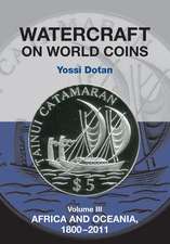 Watercraft on World Coins – Volume III: Africa and Oceania, 1800–2011