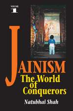 Jainism: The World of Conquerors (Volume 1)