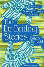 Stories of Crime & Detection Vol I: The Dr. Britling Stories