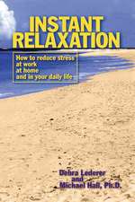 Instant Relaxation: How to Reduce Stress at Work, at Home