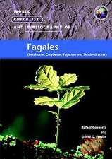 World Checklist and Bibliography of Fagales (Betulaceae, Corylaceae, Fagaceae and Ticodendraceae)