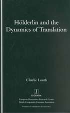 Holderlin and the Dynamics of Translation