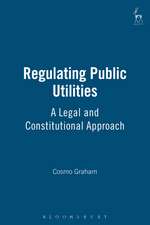 Regulating Public Utilities: A Legal and Constitutional Approach