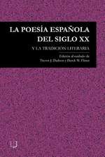 La poesia Espanola del siglo XX y la tradicion literaria