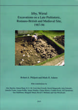 Irby, Wirral – Excavations on a Late Prehistoric, Romano–British and Medieval Site, 1987–96