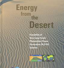 Energy from the Desert: Feasability of Very Large Scale Power Generation (VLS-PV)