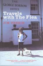 Travels with the Flea...: And Other Eccentric Journeys