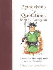 Aphorisms and Quotations for the Surgeon