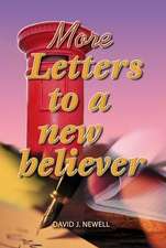 More Letters to a New Believer