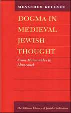 Dogma in Medieval Jewish Thought: From Maimonides to Abravanel