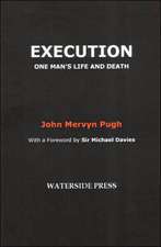 Execution: One Man's Life and Death