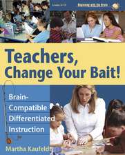 Teachers Change Your Bait!: Brain-Compatible Differentiated Instruction