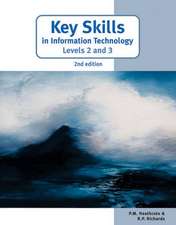 Key Skills in Information Technology Levels 2 and 3