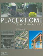 Place & Home: The Search for Better Housing