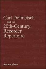 Carl Dolmetsch and the 20th-Century Recorder Repertoire