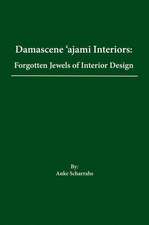 Damascene Ajami Rooms: Forgotten Jewels of Interior Design