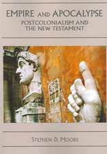 Empire and Apocalypse: Postcolonialism and the New Testament